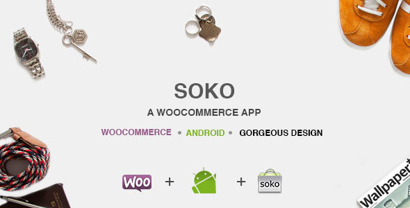 اپ اندورید برای ووکامرس با Soko app